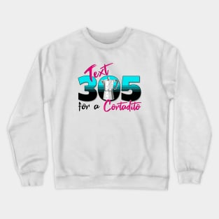 Text 305 (Miami) for a Cuban Cortadito Design Crewneck Sweatshirt